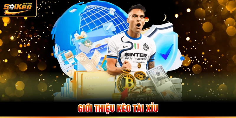 Giới thiệu kèo tài xỉu