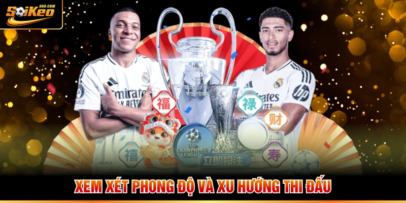 Xem xét phong độ và xu hướng thi đấu